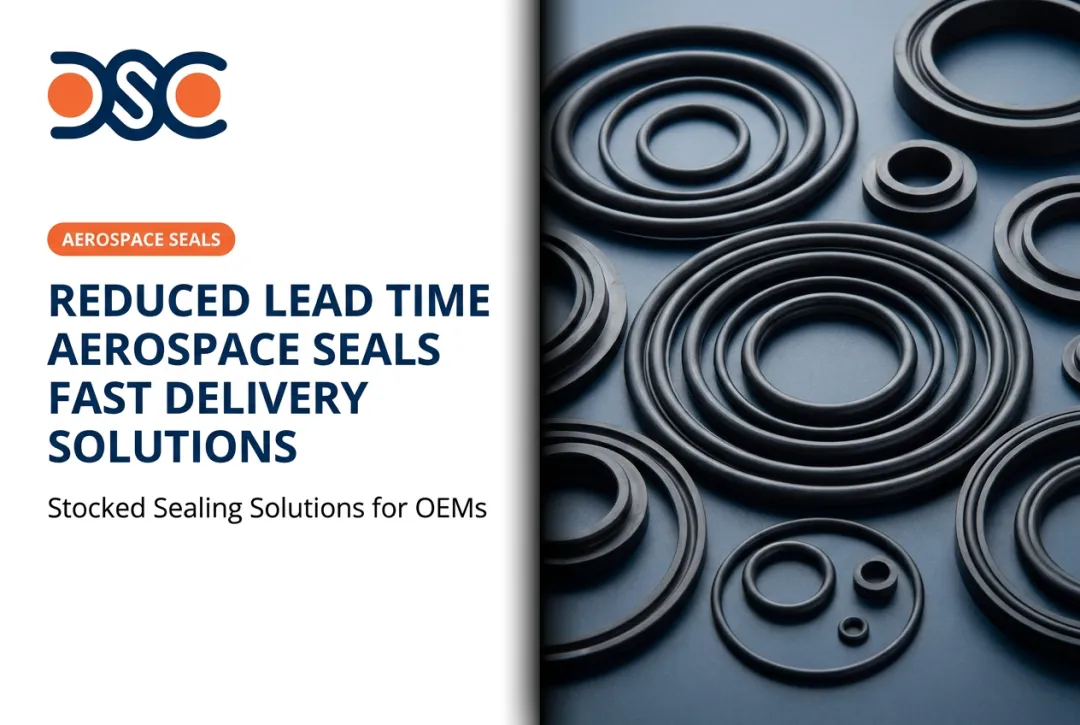 Reduced Lead Time Aerospace Seals Fast Delivery Solutions