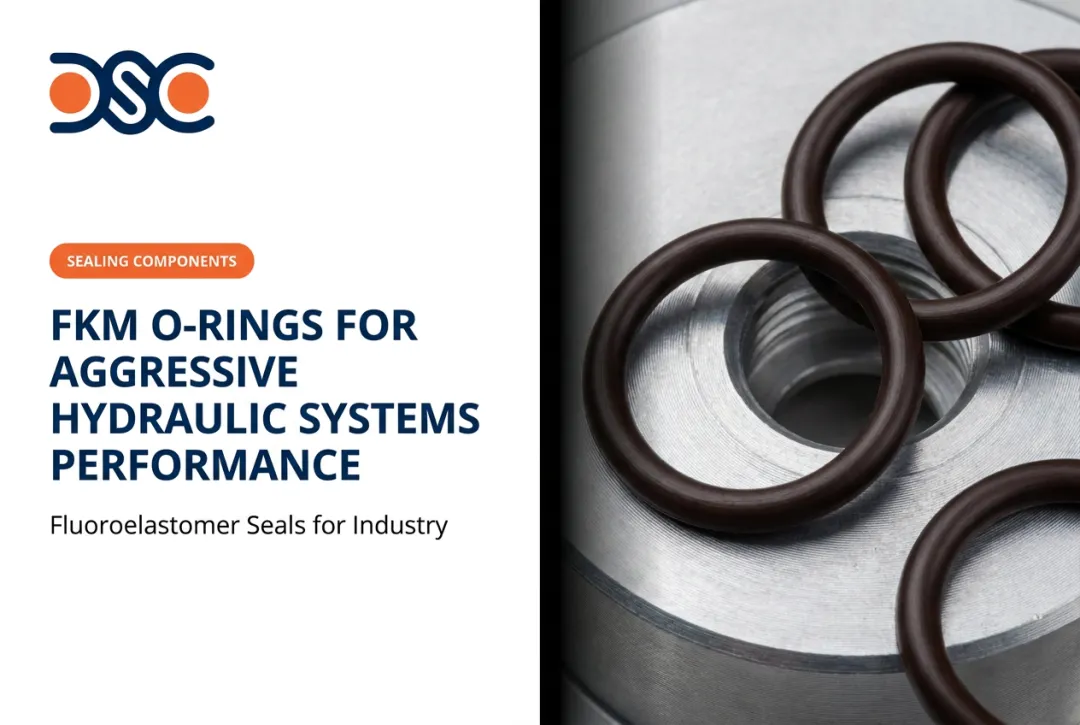FKM O-Rings for Aggressive Hydraulic Systems Performance