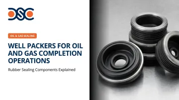 Well Packers for Oil and Gas Completion Operations