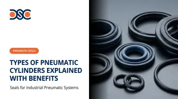 Types of Pneumatic Cylinders Explained with Benefits