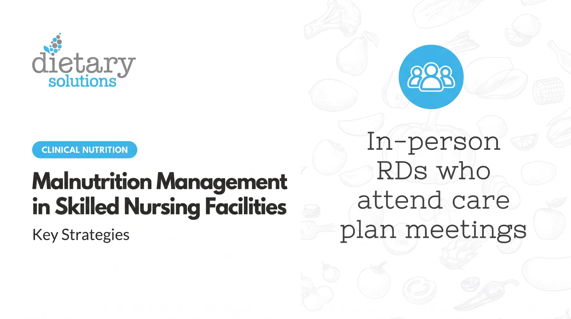 Malnutrition Management in Skilled Nursing Facilities: Key Strategies