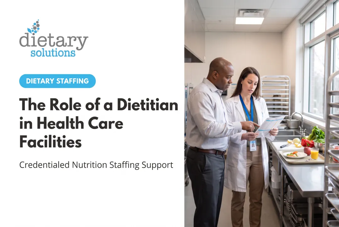The Role of a Food Service Dietitian in Health Care Facilities