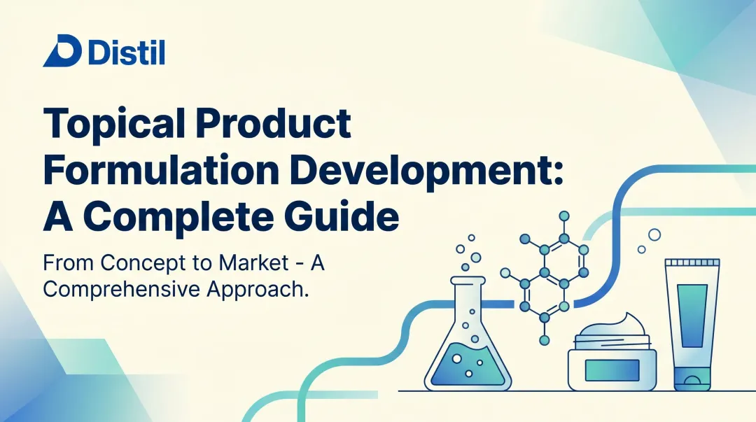 Topical Product Formulation Development: A Complete Guide