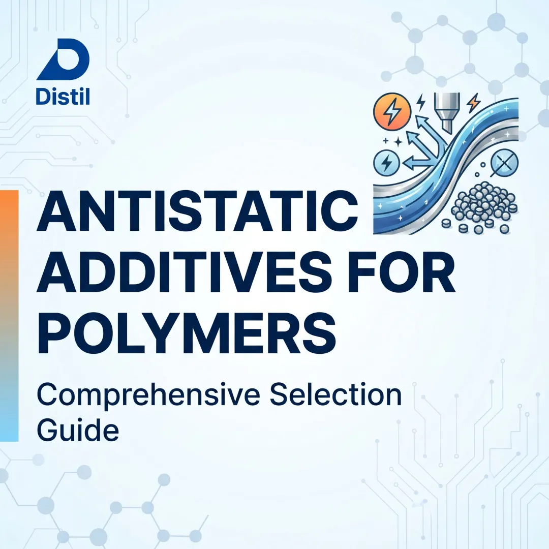 Antistatic Additives for Polymers: Comprehensive Selection Guide