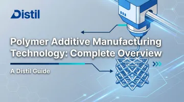 Polymer Additive Manufacturing Technology: Complete Overview