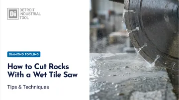 How to Cut Rocks With a Wet Tile Saw: Tips & Techniques