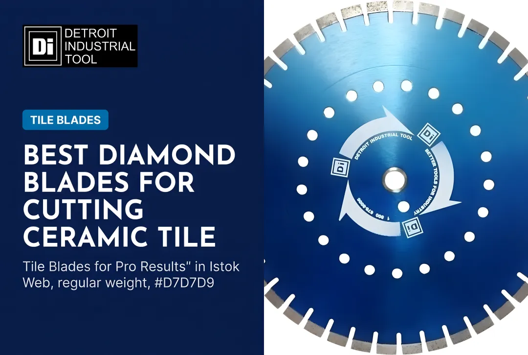 Best Diamond Blades for Cutting Ceramic Tile