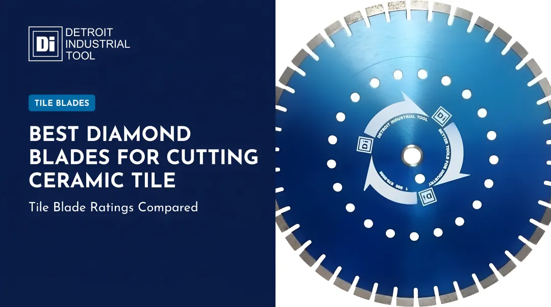 Best Diamond Blades for Cutting Ceramic Tile