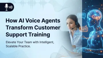 How AI Voice Agents Transform Customer Support Training