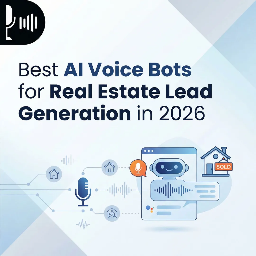 Best AI Voice Bots for Real Estate Lead Generation in 2026