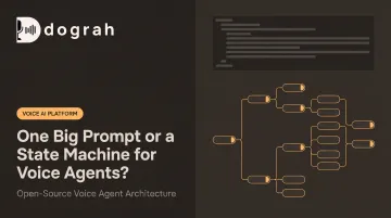 One Big Prompt or a State Machine for Voice Agents?