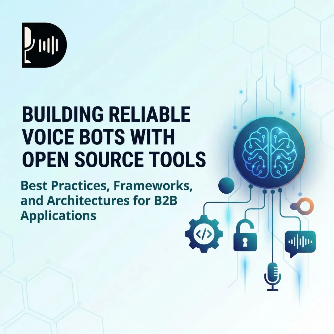 Building Reliable Voice Bots with Open Source Tools