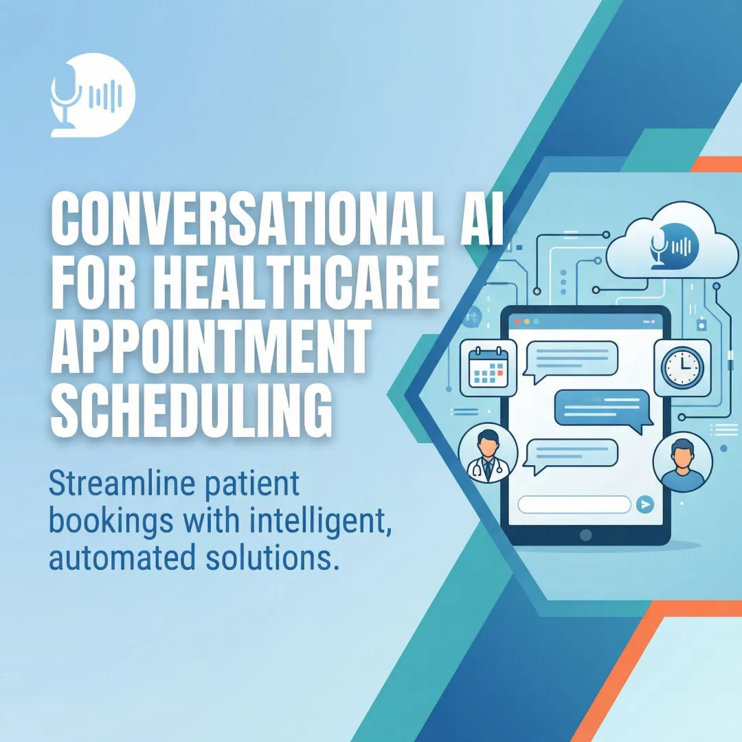 Conversational AI for Healthcare Appointment Scheduling