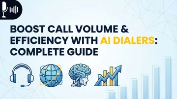 Boost Call Volume &amp; Efficiency With AI Dialers: Complete Guide
