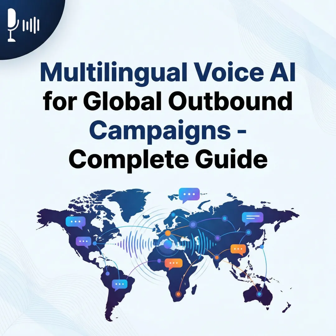 Multilingual Voice AI for Global Outbound Campaigns - Complete Guide