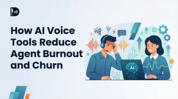 How AI Voice Tools Reduce Agent Burnout and Churn