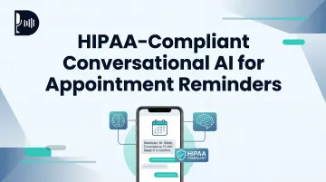 HIPAA-Compliant Conversational AI for [Appointment Reminders](/feeds/blog/conversational-ai-appointment-scheduling-healthcare)