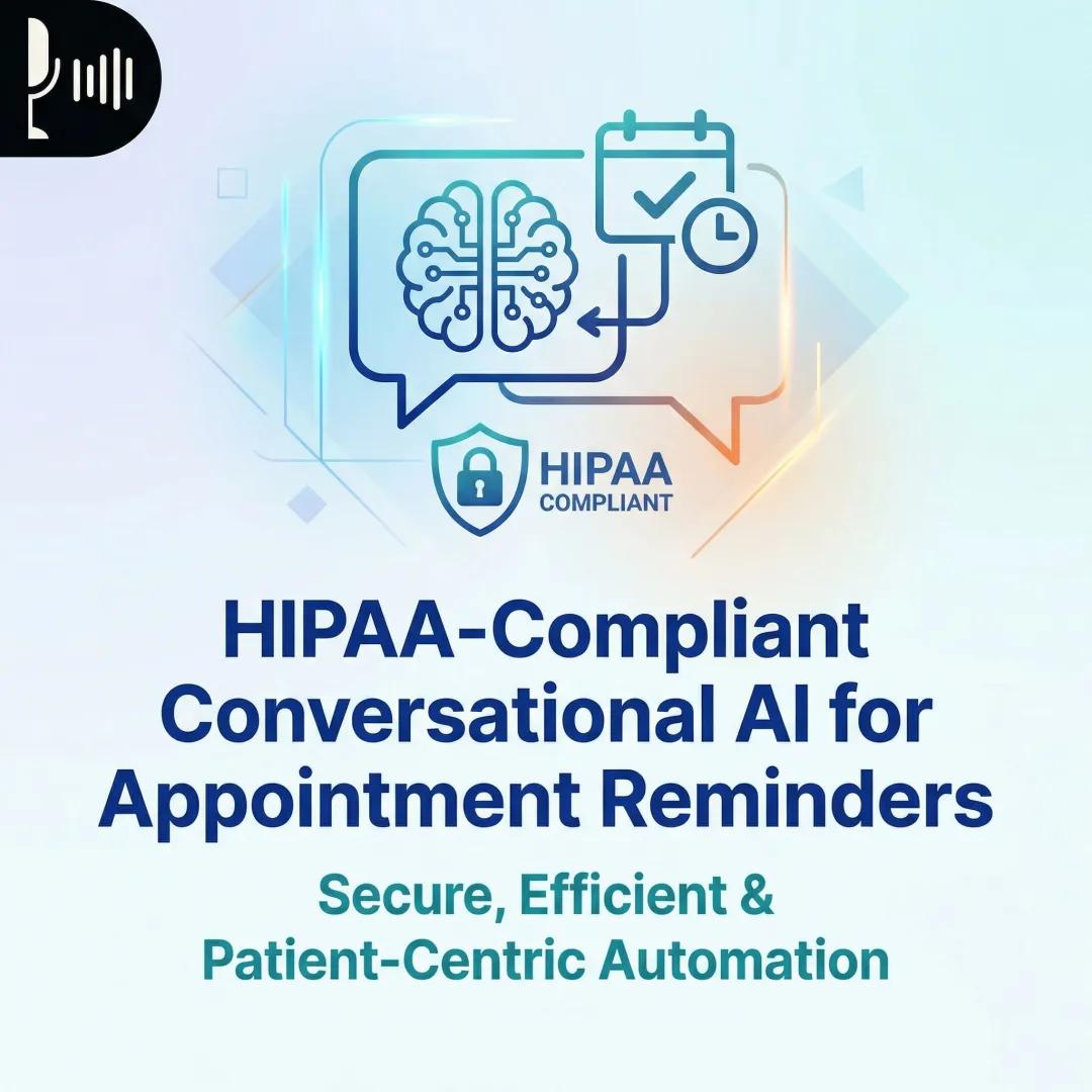 HIPAA-Compliant Conversational AI for Appointment Reminders