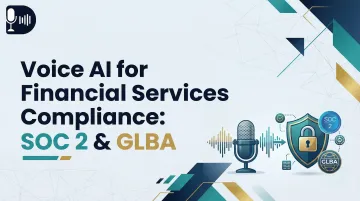 Voice AI for Financial Services Compliance: SOC 2 &amp; GLBA
