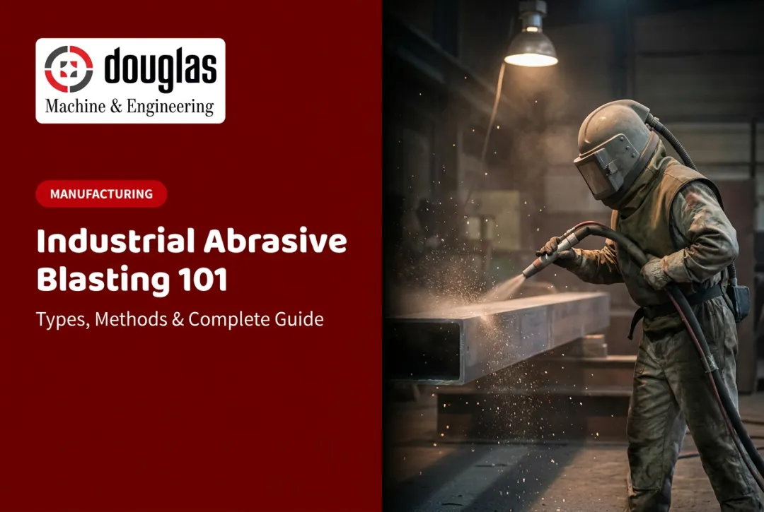 Industrial Abrasive Blasting 101: Types, Methods & Complete Guide