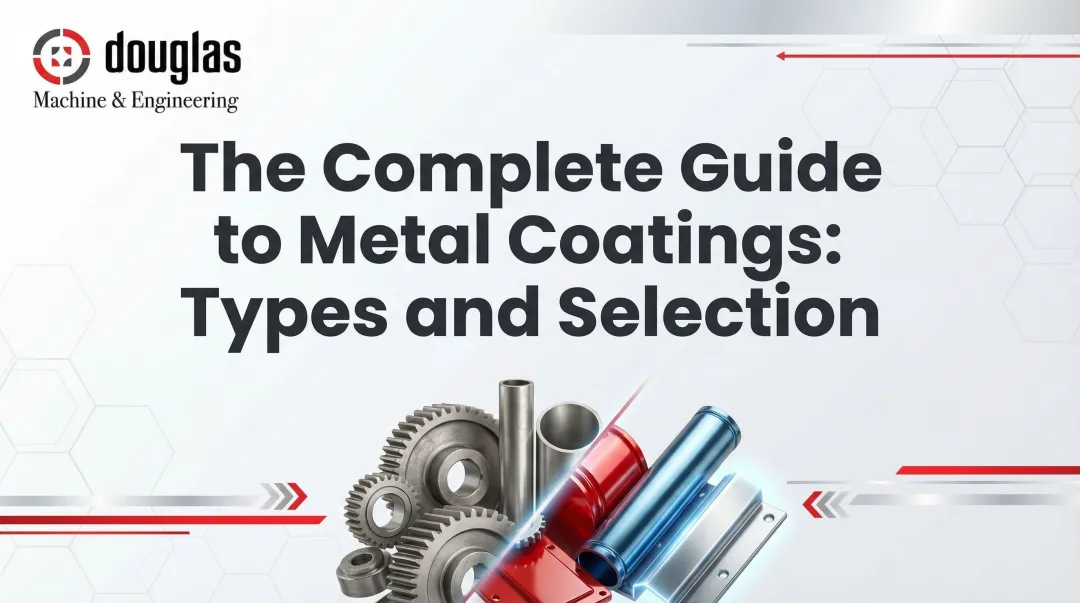 The Complete Guide to Metal Coatings: Types and Selection