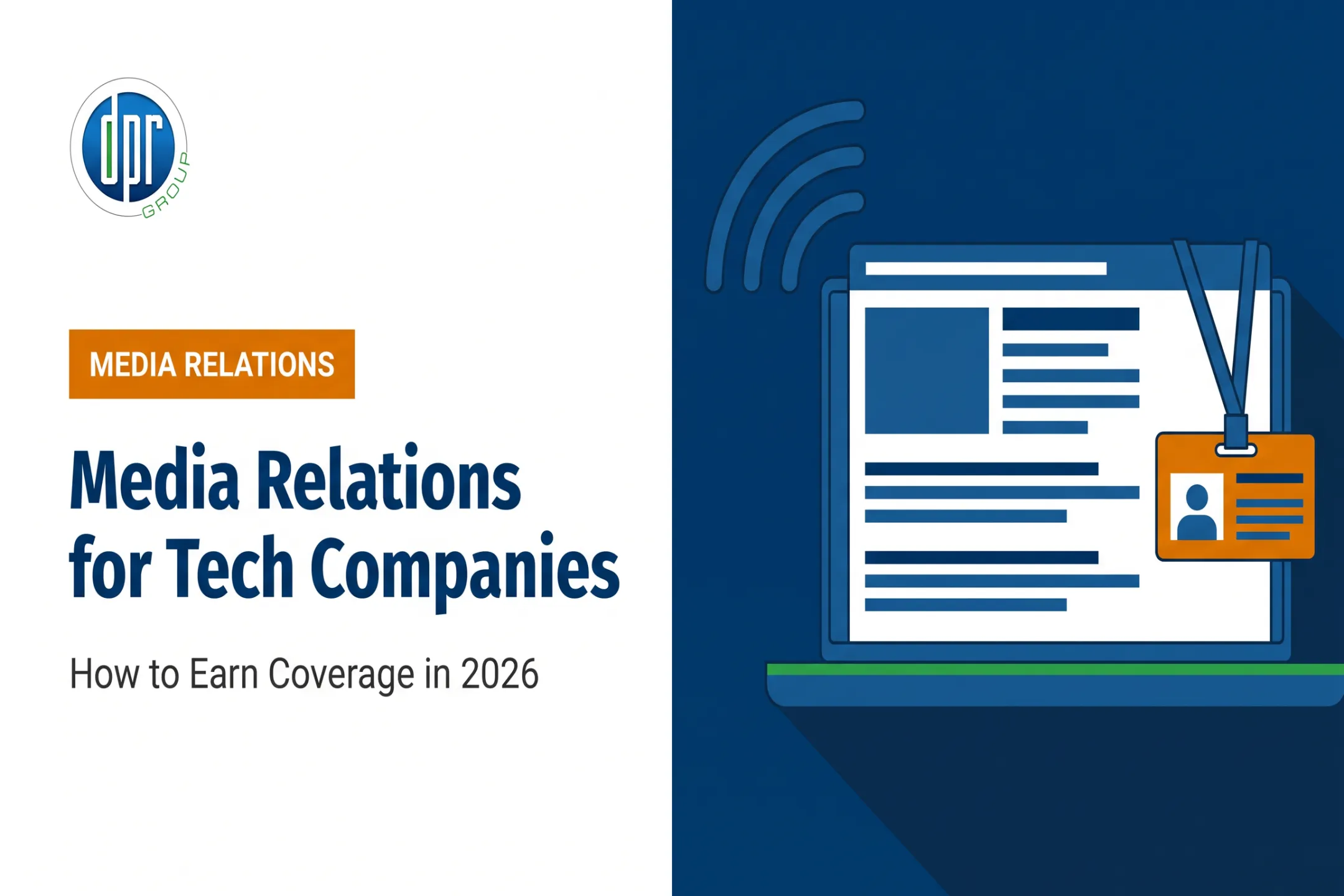 Media Relations for Tech Companies: How to Earn Coverage in 2026