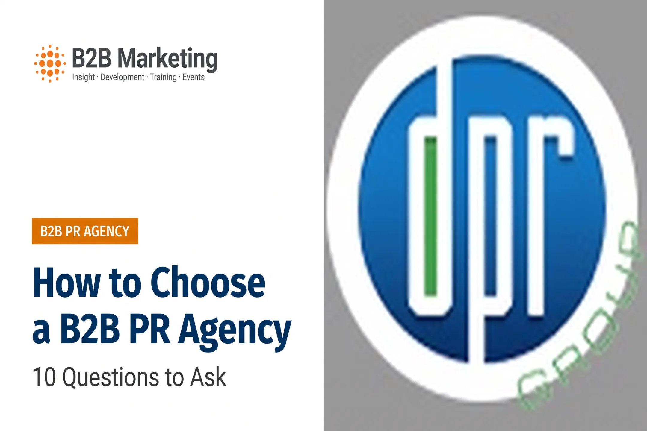 How to Choose a B2B PR Agency: 10 Questions to Ask