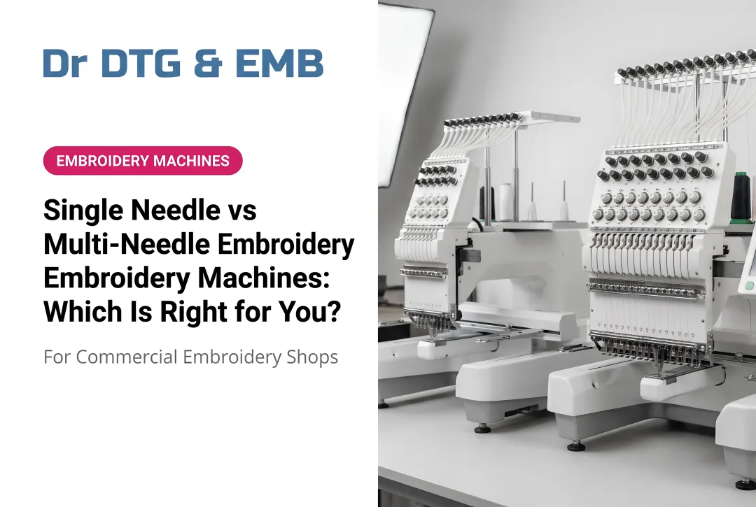Single Needle vs Multi-Needle Embroidery Machines: Which Is Right for You?