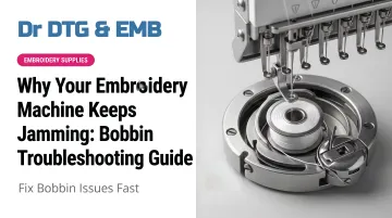 Why Your Embroidery Machine Keeps Jamming: Bobbin Troubleshooting Guide