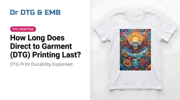 How Long Does Direct to Garment (DTG) Printing Last?