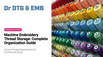 Machine Embroidery Thread Storage: Complete Organization Guide