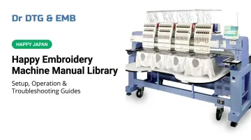 Happy Embroidery Machine Manual Library: Setup, Operation &amp; Troubleshooting Guides