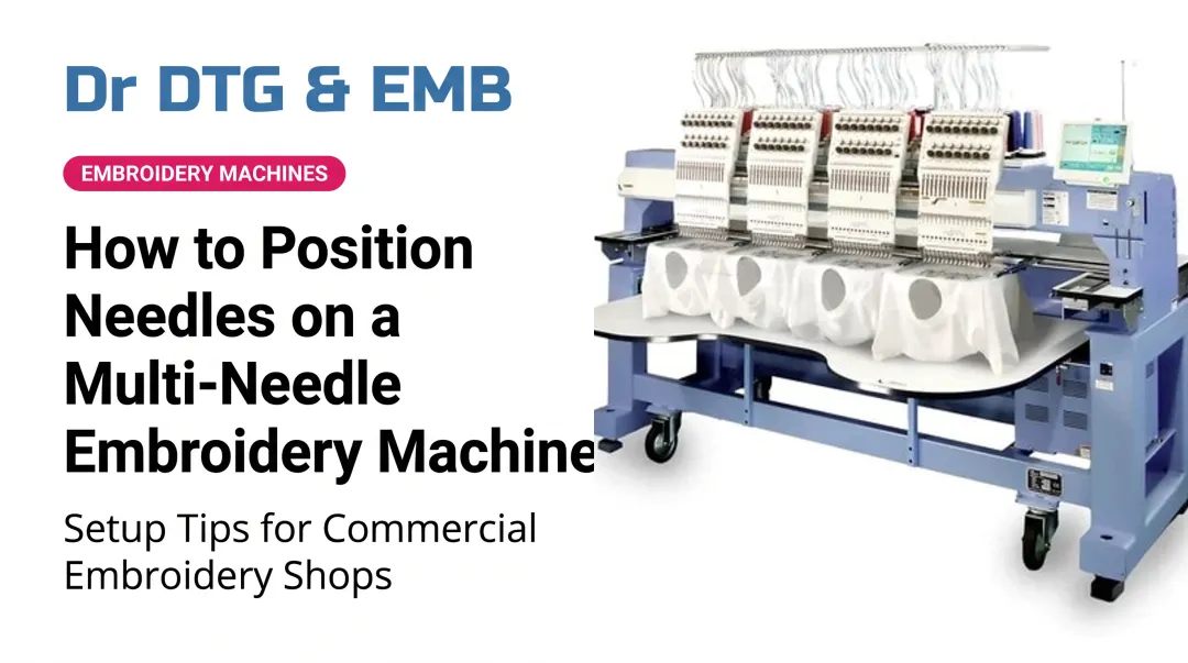 How to Position Needles on a Multi-Needle Embroidery Machine
