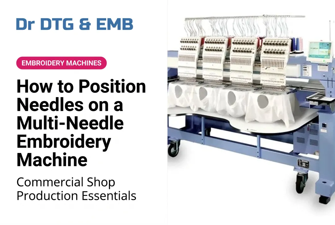 How to Position Needles on a Multi-Needle Embroidery Machine