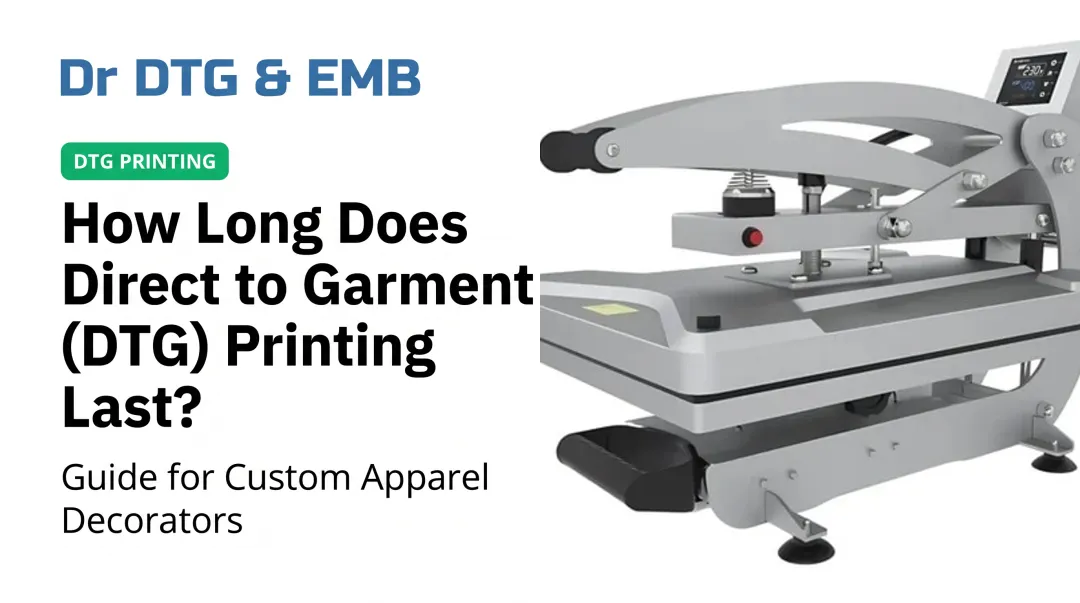 How Long Does Direct to Garment (DTG) Printing Last?