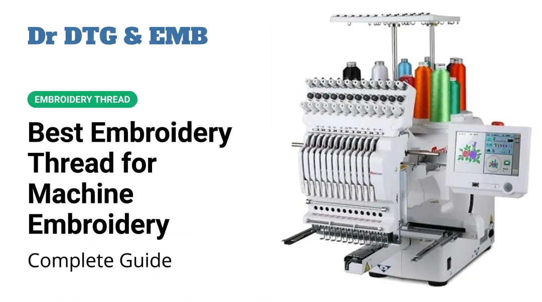 Best Embroidery Thread for Machine Embroidery: Complete Guide