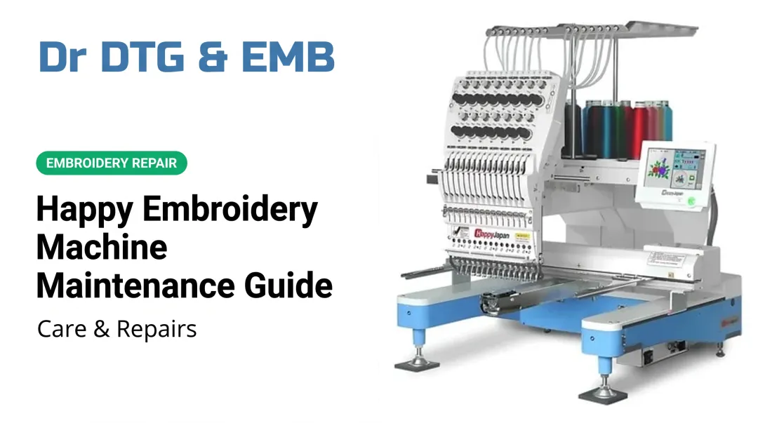 Happy Embroidery Machine Maintenance Guide: Care &amp; Repairs