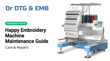 Happy Embroidery Machine Maintenance Guide: Care & Repairs