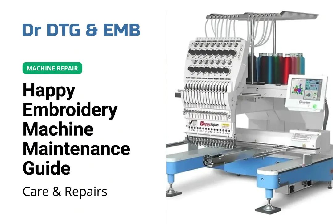 Happy Embroidery Machine Maintenance Guide: Care & Repairs