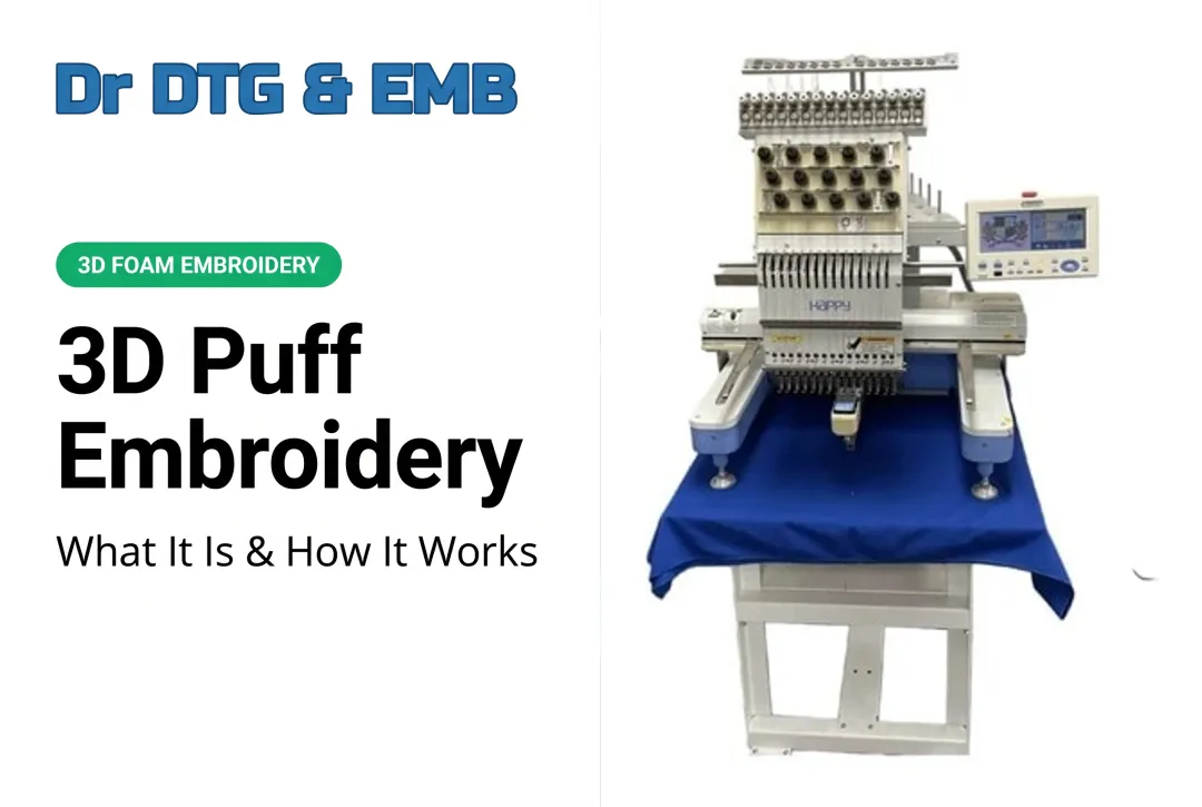 3D Puff Embroidery: What It Is & How It Works