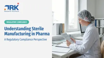 Understanding Sterile Manufacturing in Pharma