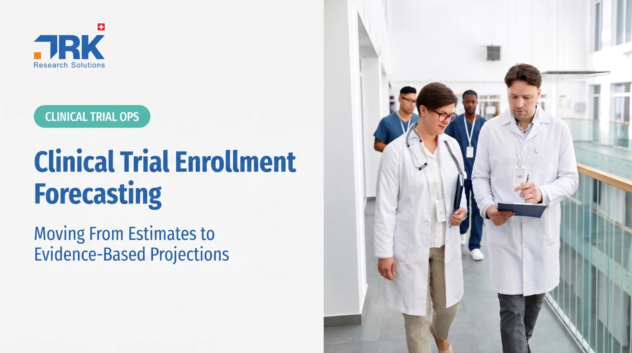 Clinical Trial Enrollment Forecasting: Moving From Estimates to Evidence-Based Projections