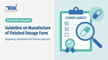 Guideline on Manufacture of Finished Dosage Form