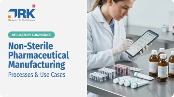 Non-Sterile Pharmaceutical Manufacturing: Processes &amp; Use Cases