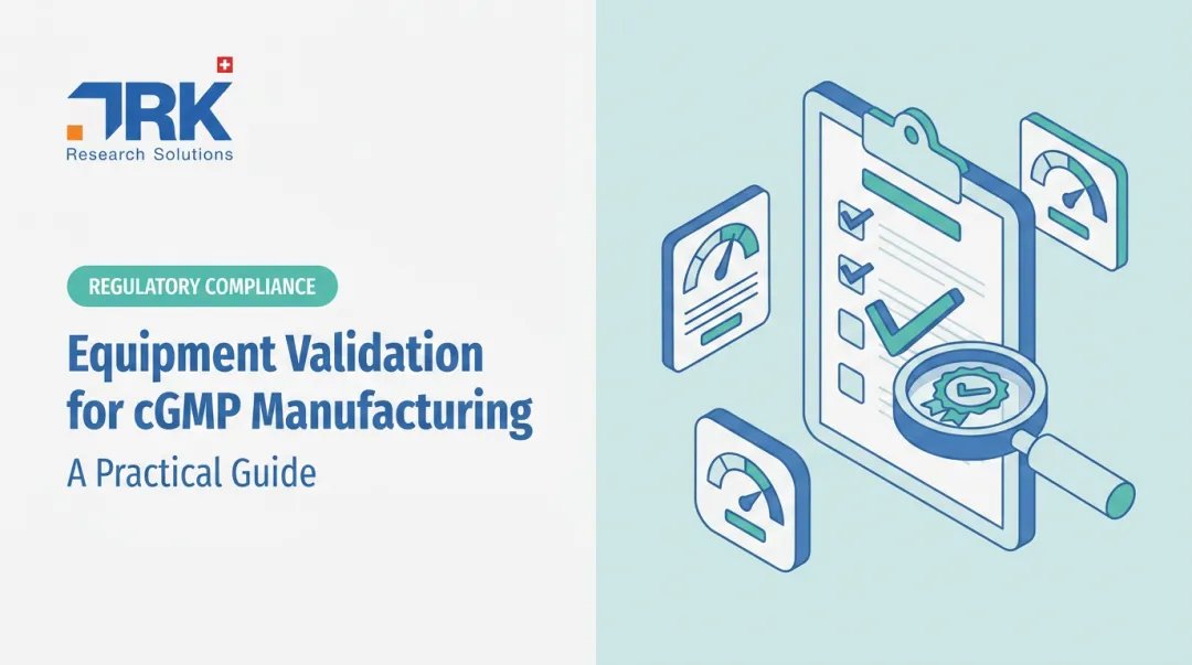 Equipment Validation for cGMP Manufacturing: A Practical Guide