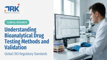 Understanding Bioanalytical Drug Testing Methods and Validation