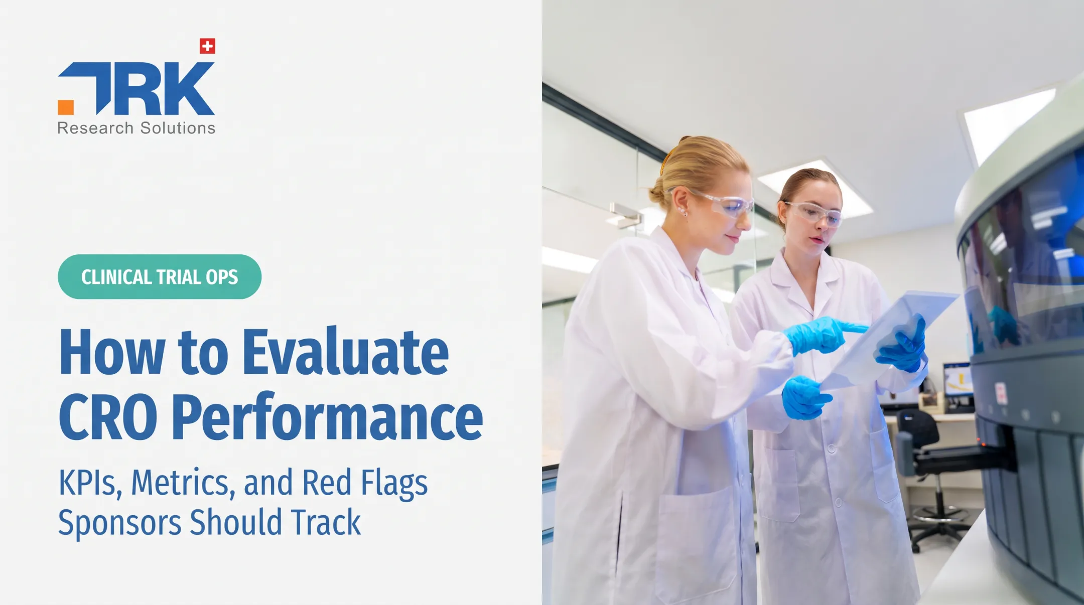 How to Evaluate CRO Performance: KPIs, Metrics, and Red Flags Sponsors Should Track