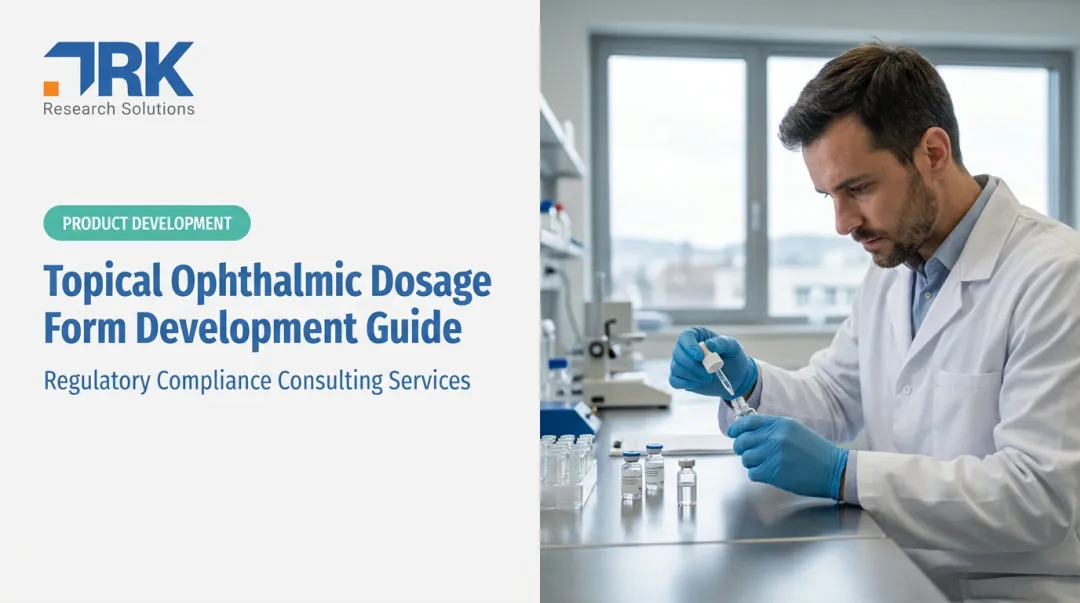 Topical Ophthalmic Dosage Form Development Guide