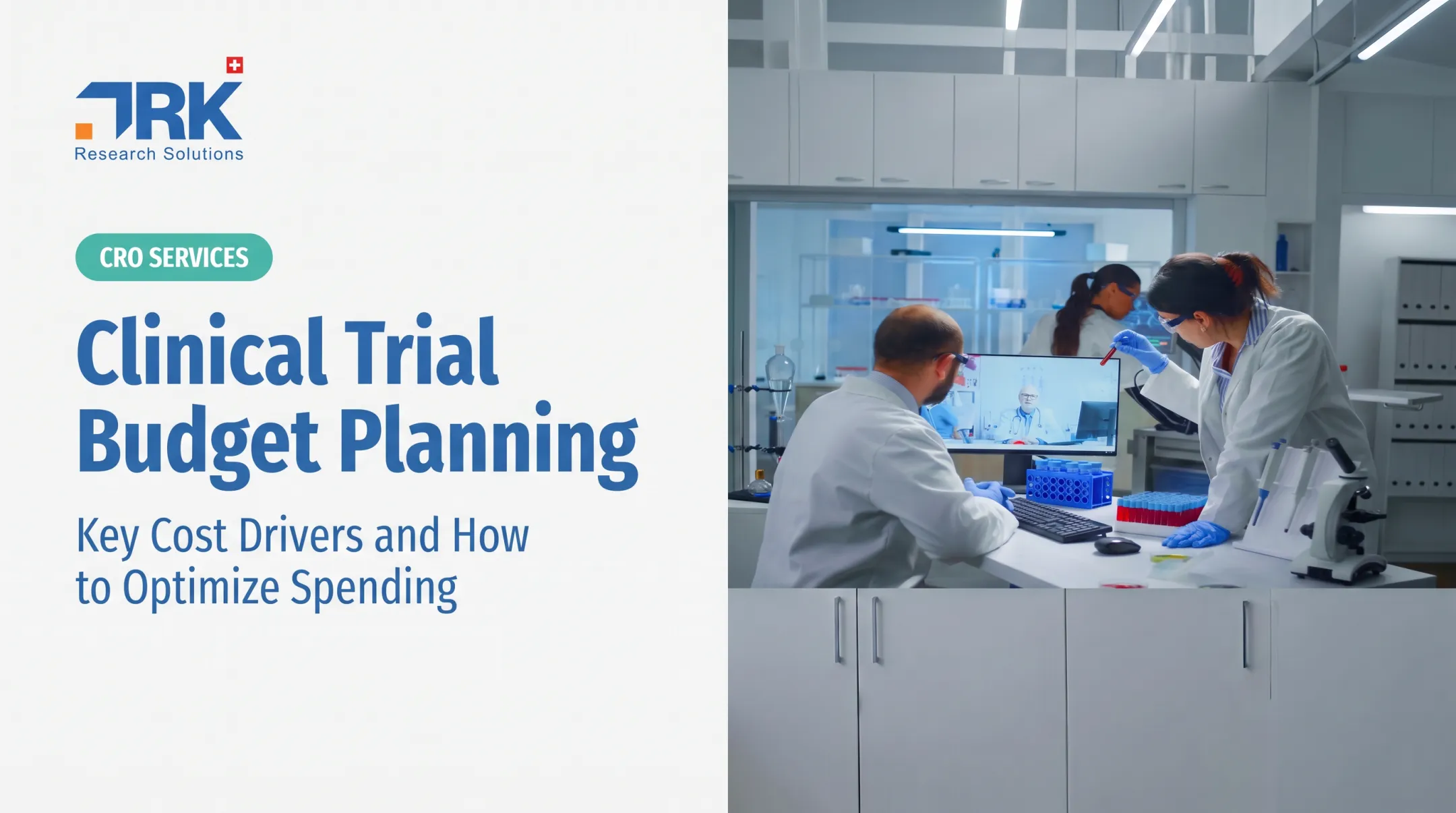 Clinical Trial Budget Planning: Key Cost Drivers and How to Optimize Spending
