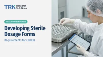 Developing Sterile Dosage Forms: Requirements for CDMOs